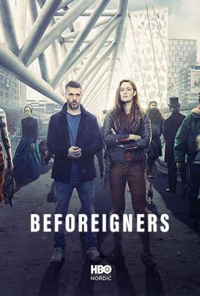 Os Visitantes - Beforeigners 1ª Temporada via Torrent