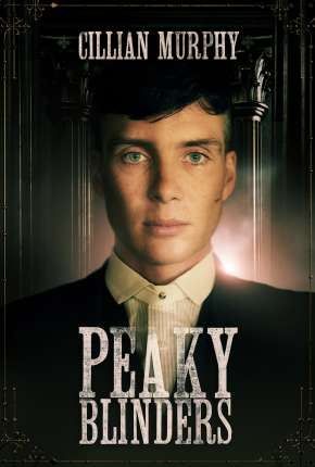 Peaky Blinders - Sangue, Apostas e Navalhas - 2ª Temporada Completa via Torrent