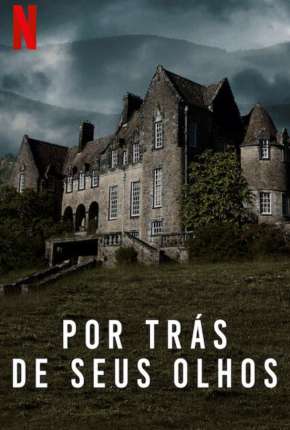 Por Trás de Seus Olhos - 1ª Temporada Completa via Torrent