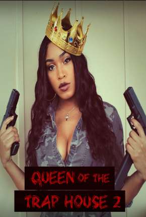 Queen of the Trap House 2 - Taking the Throne - Legendado via Torrent