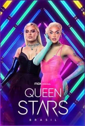 Queen Stars Brasil - 1ª Temporada Completa via Torrent