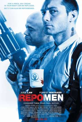 Repo Men - O Resgate de Órgãos via Torrent