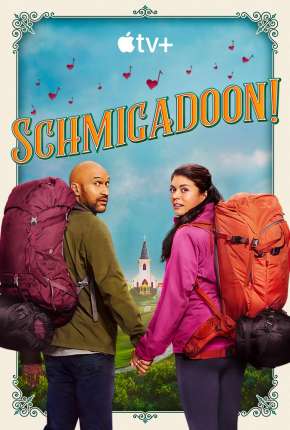 Schmigadoon! - 1ª Temporada via Torrent