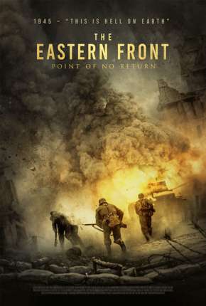 Sem Retorno - The Eastern Front Dublado e Dual Áudio Download - Rede Torrent