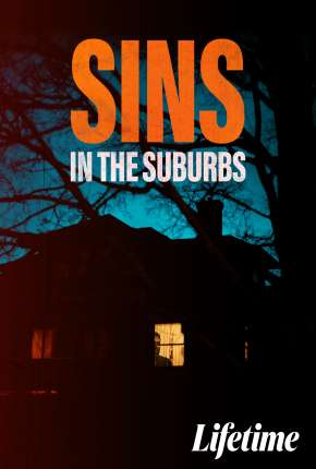 Sins in the Suburbs - Legendado via Torrent