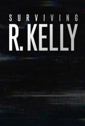 Sobrevivi a R. Kelly - Completa via Torrent