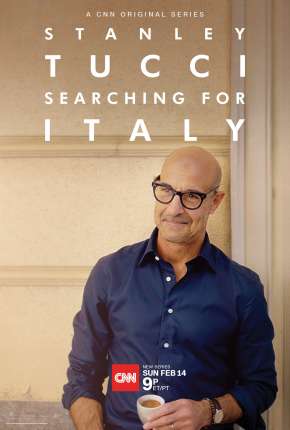 Stanley Tucci - Searching for Italy - 1ª Temporada Completa Legendada via Torrent