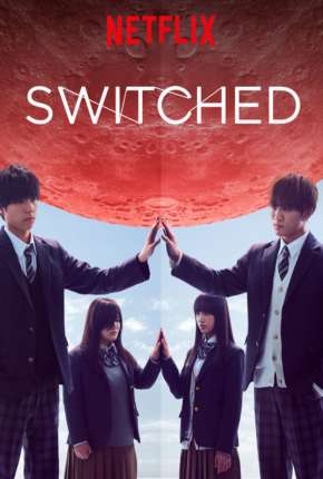 Switched - 1ª Temporada Completa Legendada via Torrent