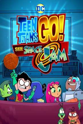 Teen Titans GO! See Space Jam via Torrent