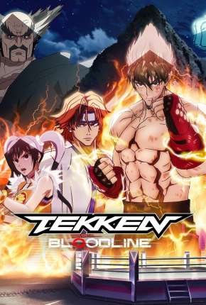 Tekken - Bloodline - 1ª Temporada - Legendado via Torrent