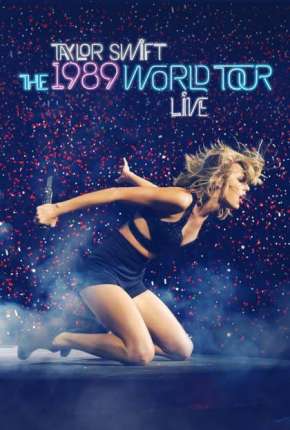 The 1989 World Tour Live via Torrent