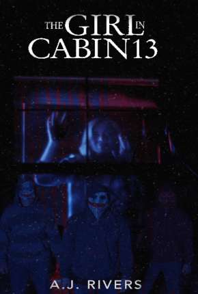 The Girl in Cabin 13 - Legendado  Download - Rede Torrent