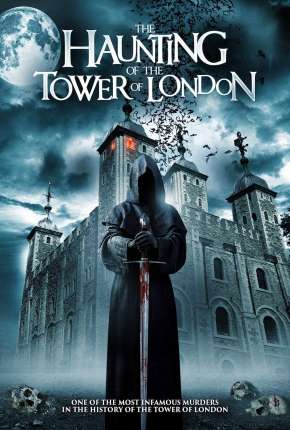 The Haunting of the Tower of London - Legendado via Torrent