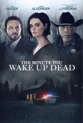 The Minute You Wake Up Dead - Legendado via Torrent