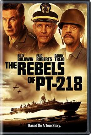 The Rebels of PT-218 - Legendado  Download - Rede Torrent