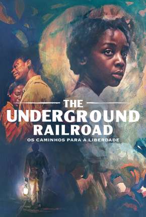 The Underground Railroad - 1ª Temporada Completa via Torrent