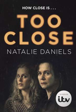 Too Close - 1ª Temporada Legendada via Torrent