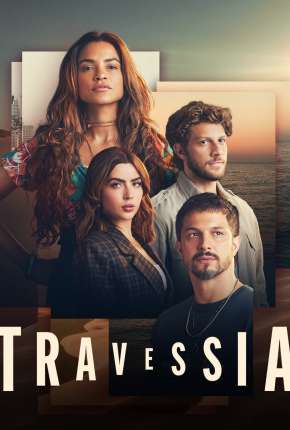 Travessia - 1ª Temporada via Torrent