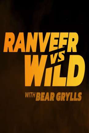 Você Radical com Ranveer Singh e Bear Grylls via Torrent