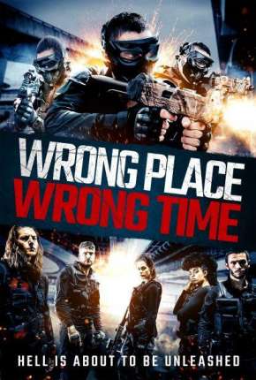 Wrong Place, Wrong Time - Legendado  Download - Rede Torrent