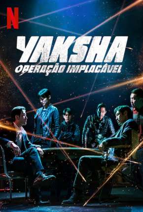 Yaksha - Operação Implacável Dublado e Dual Áudio 5.1 Download - Rede Torrent