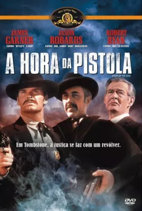 A Hora da Pistola Dublado e Dual Áudio Download - Rede Torrent