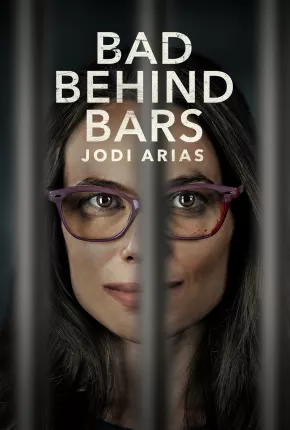 Bad Behind Bars - Jodi Arias - Legendado via Torrent