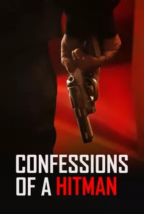 Confessions of a Hitman - Legendado via Torrent