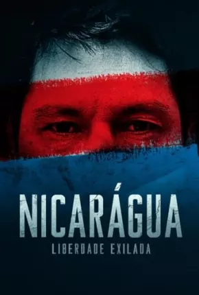 Nicarágua - Liberdade Exilada Nacional Download - Rede Torrent