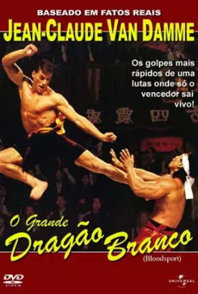 O Grande Dragão Branco - Bloodsport via Torrent