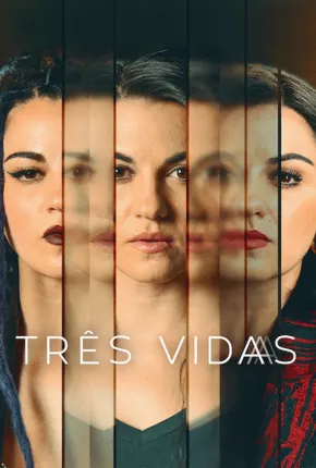 Três Vidas - 1ª Temporada Legendada via Torrent