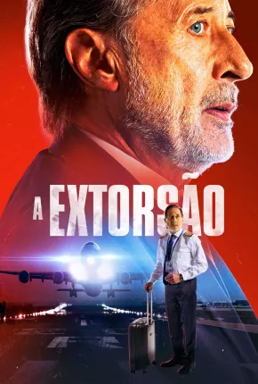 A Extorsão Dublado e Dual Áudio Download - Rede Torrent