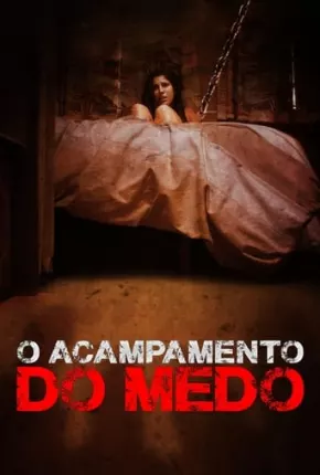 O Acampamento do Medo Dublado e Dual Áudio Download - Rede Torrent