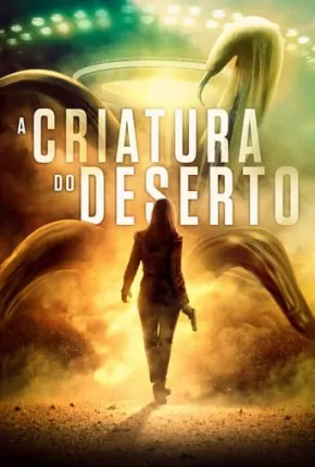 A Criatura do Deserto via Torrent