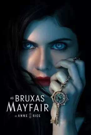 As Bruxas Mayfair de Anne Rice - 1ª Temporada via Torrent