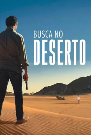 Busca no Deserto Dublado e Dual Áudio Download - Rede Torrent