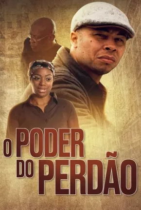 O Poder do Perdão Dublado e Dual Áudio Download - Rede Torrent