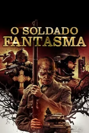 O Soldado Fantasma Dublado e Dual Áudio Download - Rede Torrent