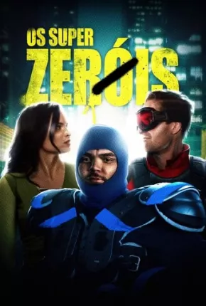 Os Super Zeróis Dublado e Dual Áudio Download - Rede Torrent