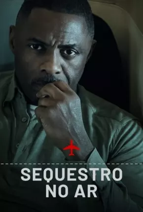 Sequestro no Ar - 1ª Temporada via Torrent