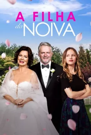 A Filha da Noiva Dublado e Dual Áudio Download - Rede Torrent