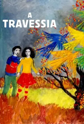 A Travessia - La traversée via Torrent