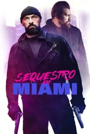 Sequestro em Miami via Torrent