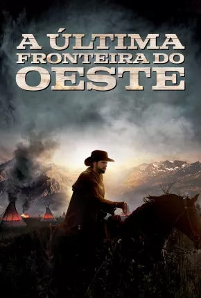 A Última Fronteira do Oeste via Torrent