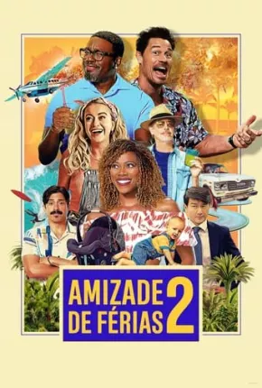 Amizade de Férias 2 via Torrent