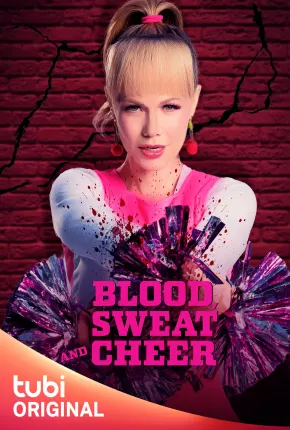 Blood Sweat and Cheer - Legendado via Torrent