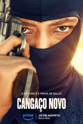 Cangaço Novo - 1ª Temporada Nacional 5.1 Download - Rede Torrent
