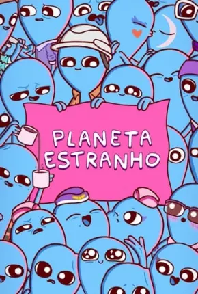 Planeta Estranho - 1ª Temporada via Torrent