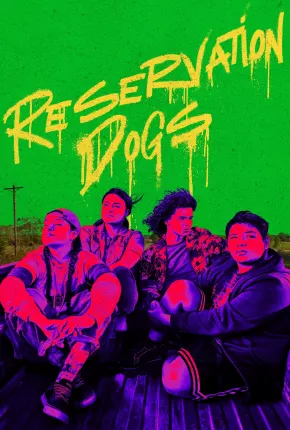 Reservation Dogs - 3ª Temporada Legendada via Torrent