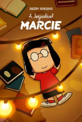 Snoopy Apresenta - A Inigualável Marcie via Torrent